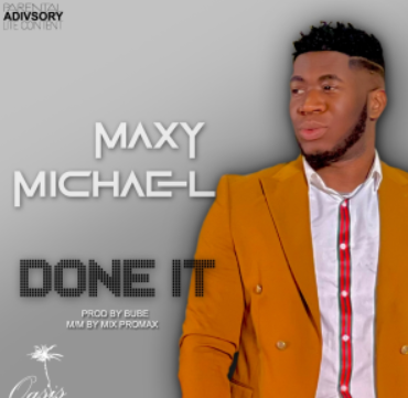 Maxy Michael - Done It