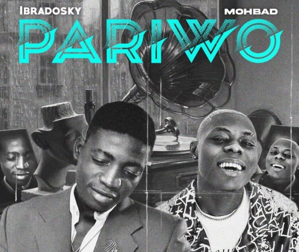 Ibradosky – Pariwo Ft Mohbad