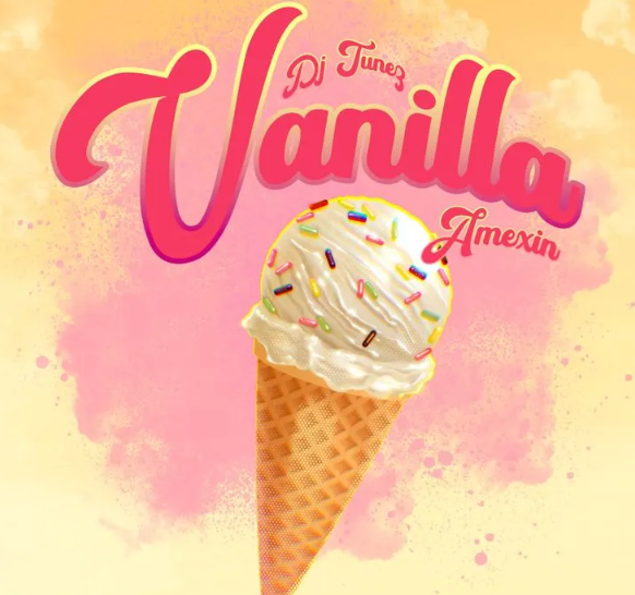 DJ Tunez – Vanilla ft. Amexin