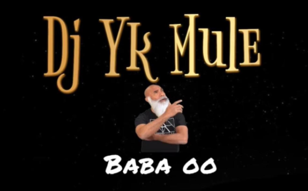 DJ YK Mule – Baba oo