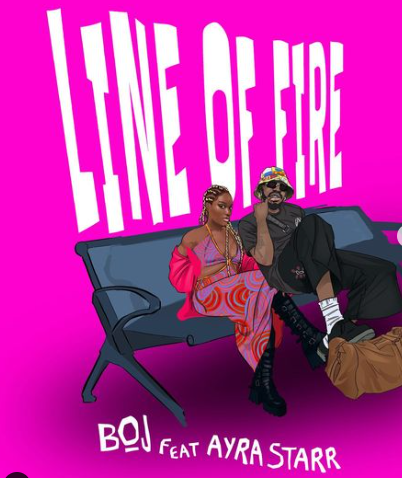 BOJ – Line Of Fire ft Ayra Starr