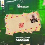 Amerado - A Red Letter To Medikal