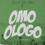 Bhadboi OML – Omo Ologo (Cover)