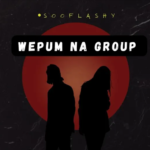 Sooflashy – Wepum Na Group