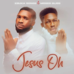 Ebuka Songs - Jesus Oh Ft Moses Bliss