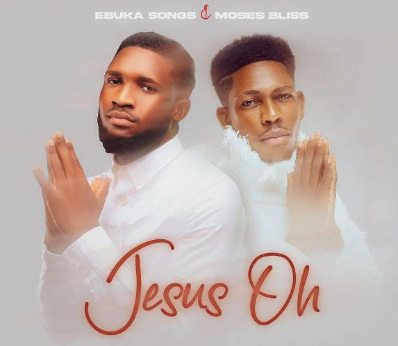 Ebuka Songs - Jesus Oh Ft Moses Bliss