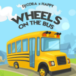 DJ CORA – Wheels On The Bus ft. HAPPY