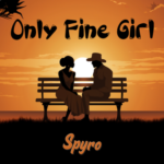 Spyro – Only Fine Girl