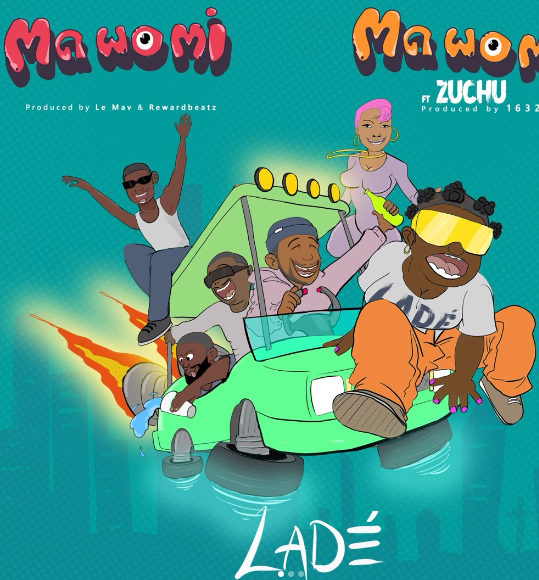 Lade – Ma Wo Mi (Remix) ft. Zuchu