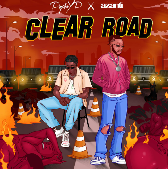 PsychoYp - Clear Road Ft Azanti