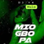 Dj Yk Mule – Mio Gbo Pa