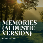 Bhadboi OML – Memories (Acoustic Version)