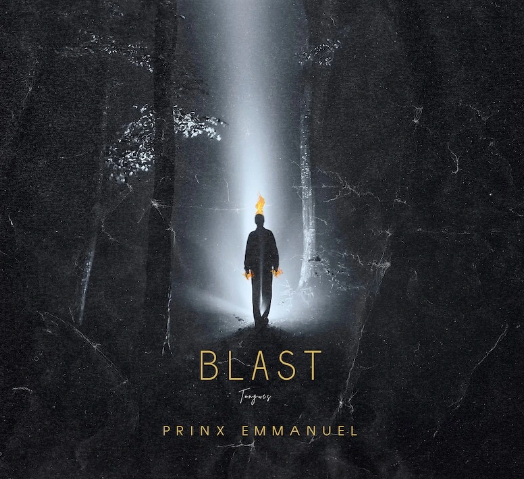 Prinx Emmanuel – Blast (Tongues)