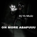 Dj Yk Mule – On More Asapuuu