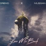 Dremo – Love Me Back ft. Musgan