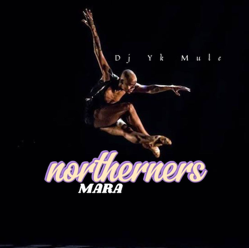 DJ YK Mule - Northerners Mara