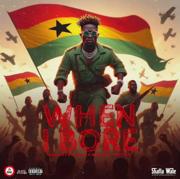 Shatta Wale – When I Bore