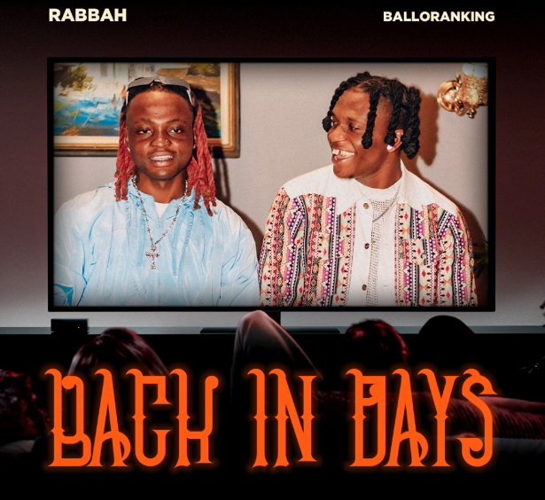 Rabbah - Back In Days Ft. Balloranking