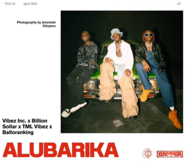 Vibez Inc – Alubarika Ft Billion Solar, Tml Vibez, Balloranking