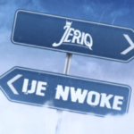 Jeriq – Ije Nwoke