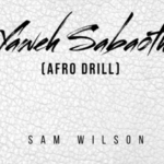 Sam Wilson – Yaweh Sabaoth (Afro Version)