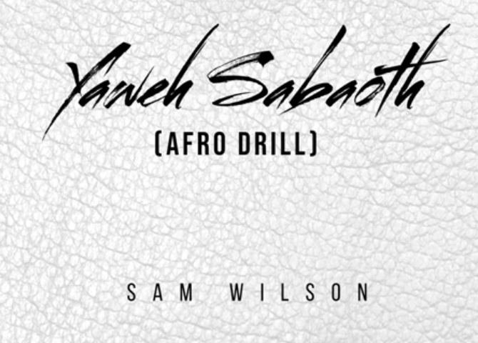 Sam Wilson – Yaweh Sabaoth (Afro Version)