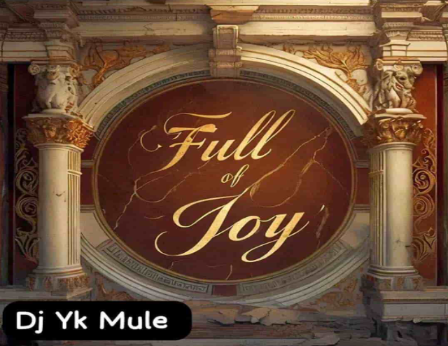 DJ Yk Mule – Full Of Joy