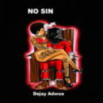 Dejay Adwoa – No Sin